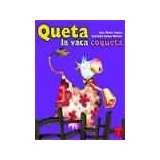 QUETA LA VACA COQUETA (EMP.)