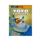 YOYO SIN MIEDO                            (COL. A LA ORILLA)