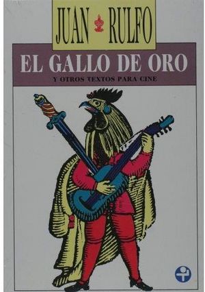 GALLO DE ORO Y OTROS TEXTOS PARA CINE
