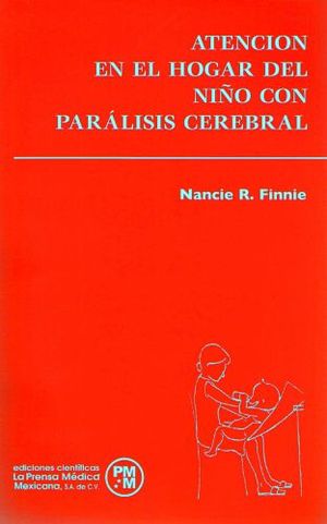 ATENCION EN EL HOGAR DEL NI�O CON PARALISIS CEREBRAL