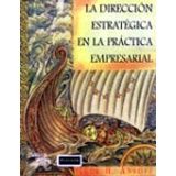 DIRECCION ESTRATEGICA EN LA PRACTICA EMPRESARIAL, LA