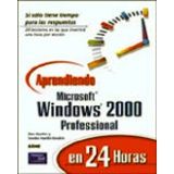 APRENDIENDO MICROSOFT WINDOWS 2000 PROFESIONAL EN 24 HORAS