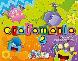 GRAFOMANA 2 -EJERCICIOS DE PREESCRITURA-