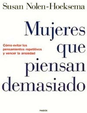 MUJERES QUE PIENSAN DEMASIADO