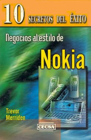 NEGOCIOS AL ESTILO DE NOKIA (10 SECRETOS DEL EXITO)