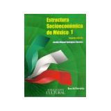 ESTRUCTURA SOCIOECONOMICA DE MEXICO 1 2ED.