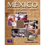 MEXICO: PROBLEMAS SOCIALES, POLITICOS Y ECONOMICOS