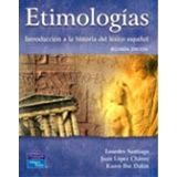 ETIMOLOGAS 2ED. -INTRODUCCIN A LA HISTORIA DEL LXICO-
