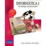 INFORMATICA I. UN ENFOQUE CONSTRUCTIVISTA