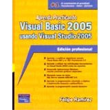 APRENDA PRACTICANDO VISUAL BASIC 05' USANDO VISUAL ST