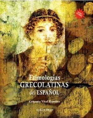 ETIMOLOGIAS GRECOLATINAS DEL ESPAOL C/CD