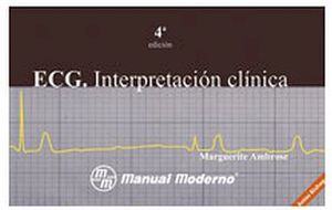 ECG. INTERPRETACION CLINICA 4ED.