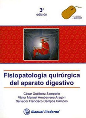 FISIOPATOLOGIA QUIRURGICA DEL APARATO DIGESTIVO 3ED.