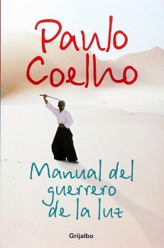 EL MANUAL DEL GUERRERO DE LA LUZ ( BIBLIOTECA PAULO COELHO )