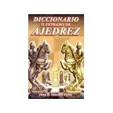 DICCIONARIO ILUSTRADO DE AJEDREZ