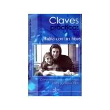 HABLA CON TUS HIJOS (CLAVES PRACTICAS)