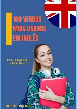 100 VERBOS MAIS USADOS EM INGL�S
