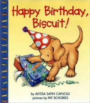 HAPPY BIRTHDAY, BISCUIT!