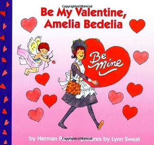 BE MY VALENTINE AMELIA BEDELIA