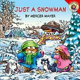 LITTLE CRITTER: JUST A SNOWMAN