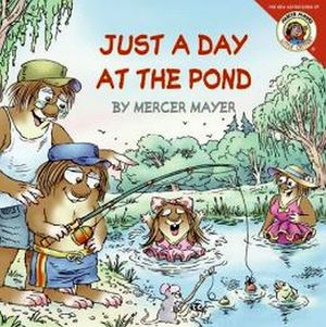 LITTLE CRITTER: JUST A DAY AT THE POND