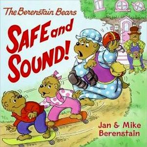 THE BERENSTAIN BEARS SAFE AND SOUND!