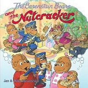 THE BERENSTAIN BEARS AND THE NUTCRACKER
