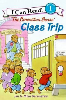 THE BERENSTAIN BEAR'S CLASS TRIP