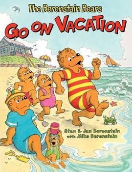 THE BERENSTAIN BEARS GO ON VACATION