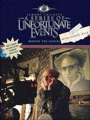 BEHIND THE SCENES (A SERIE OF UNFORTUNATE EVENTS)