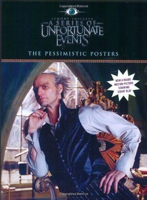 THE PESSIMISTIC POSTERS (A SERIES OF UNFORTUNATE EVENTS)