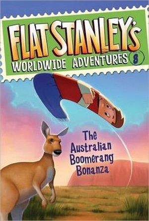 FLAT STANLEY'S WORLDWIDE ADVENTURES #8: THE AUSTRALIAN BOOMERANG