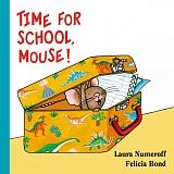 TIME FOR SCHOOL, MOUSE!