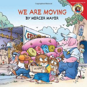 LITTLE CRITTER: WE ARE MOVING