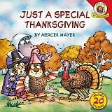 LITTLE CRITTER: JUST A SPECIAL THANKSGIVING