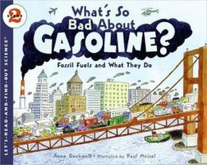 WHAT'S SO BAD ABOUT GASOLINE?