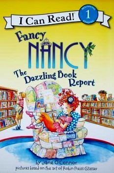 FANCY NANCY: THE DAZZLING BOOK REPORT ( I CAN READ BOOK 1)