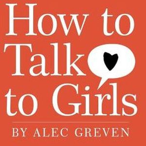 HOW TO TALK TO GIRLS