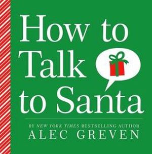 HOW TO TALK TO SANTA