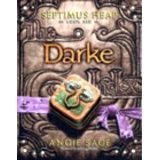 SEPTIMUS HEAP, BOOK SIX: DARKE