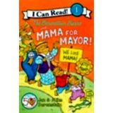 THE BERENSTAIN BEARS AND MAMA FOR MAYOR!