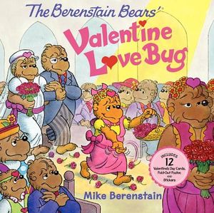 THE BERENSTAIN BEARS: VALENTINE LOVE BUG