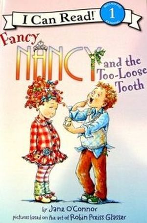 FANCY NANCY AND THE TOO-LOOSE TOOTH