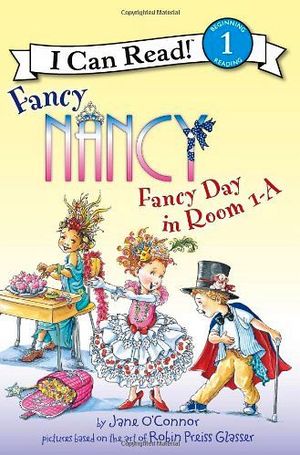 FANCY NANCY: FANCY DAY IN ROOM 1-A