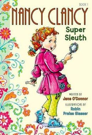 FANCY NANCY #1: NANCY CLANCY SUPER SLEUTH
