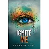 SHATTER ME # 3: IGNITE ME