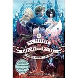 THE SCHOOL FOR GOOD AND EVIL #2: A WORLD WITHOUT PRINCES