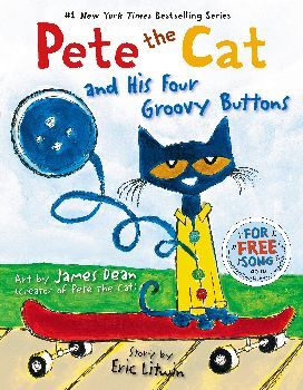 PETE THE CAT: AND HIS FOUR GROOVY BUTTONS-
