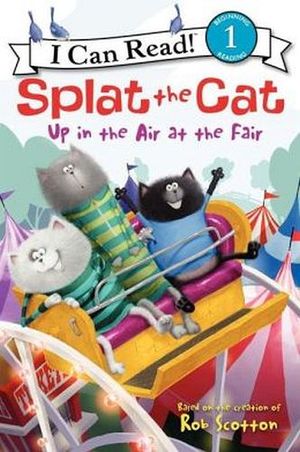 SPLAT THE CAT: UP IN THE AIR AT THE FAIR