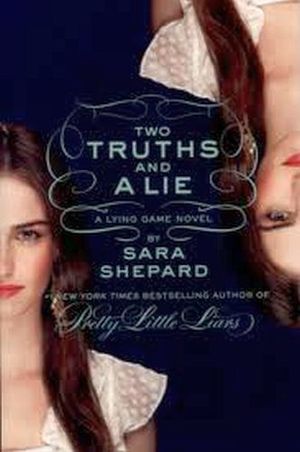 LYING GAME 3: TWO TRUTHS AND A LIE